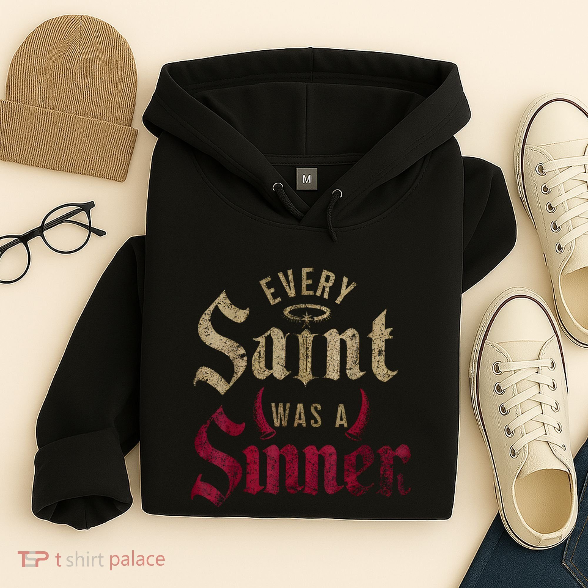 Every Saint Was A Sinner Hoodie