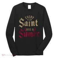 Every Saint Was A Sinner Long Sleeve Shirt thumb 0