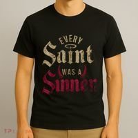 Every Saint Was A Sinner T-Shirt thumb 3