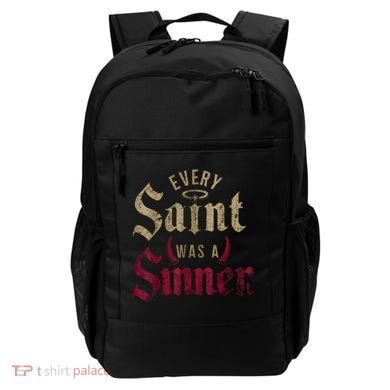 Every Saint Was A Sinner Backpack