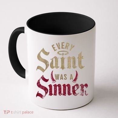 Every Saint Was A Sinner Coffee Mug