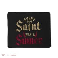 Every Saint Was A Sinner Mousepad thumb 0