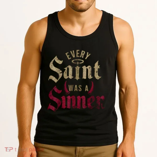 Every Saint Was A Sinner Tank Top