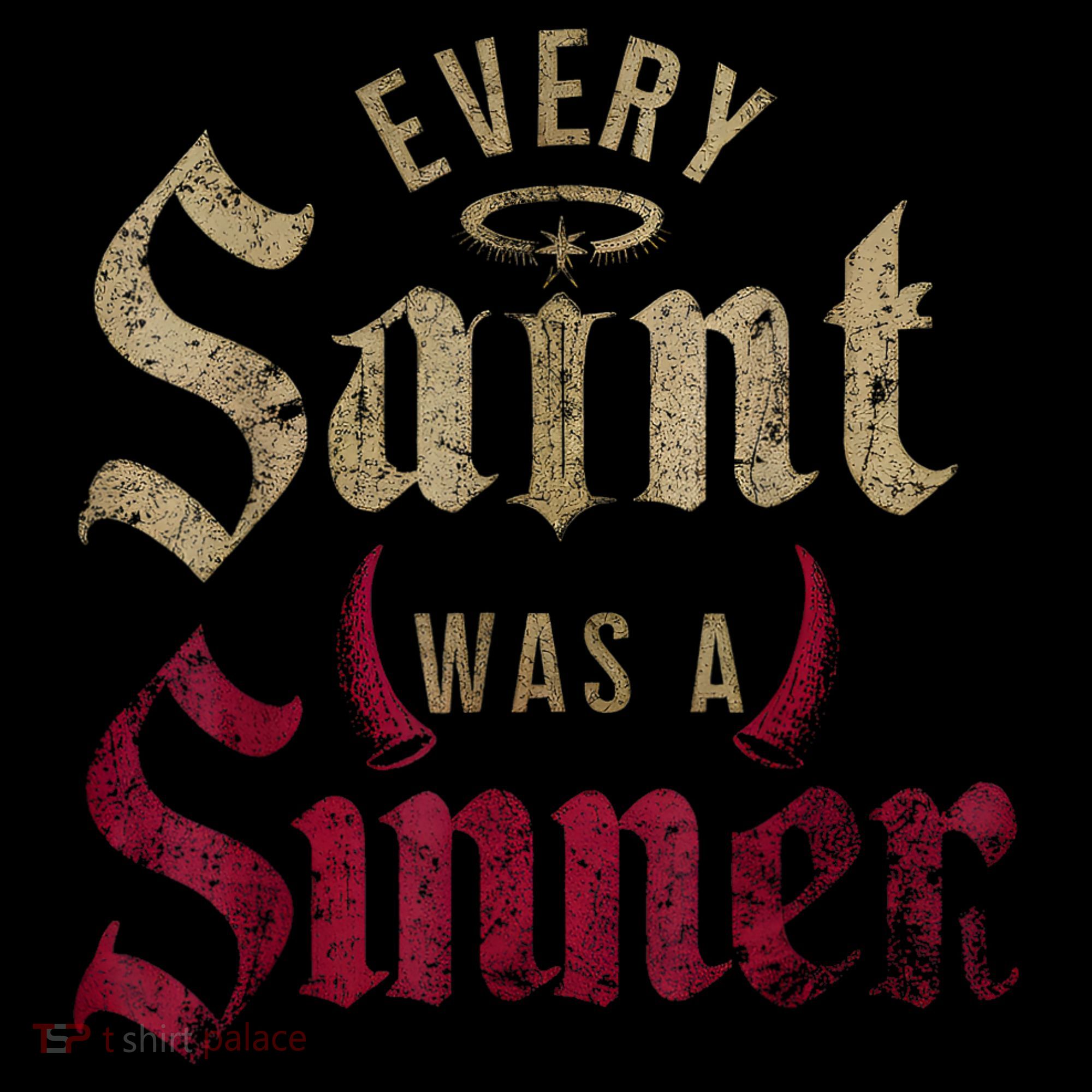 Every Saint Was A Sinner Women's Long Sleeve Shirt