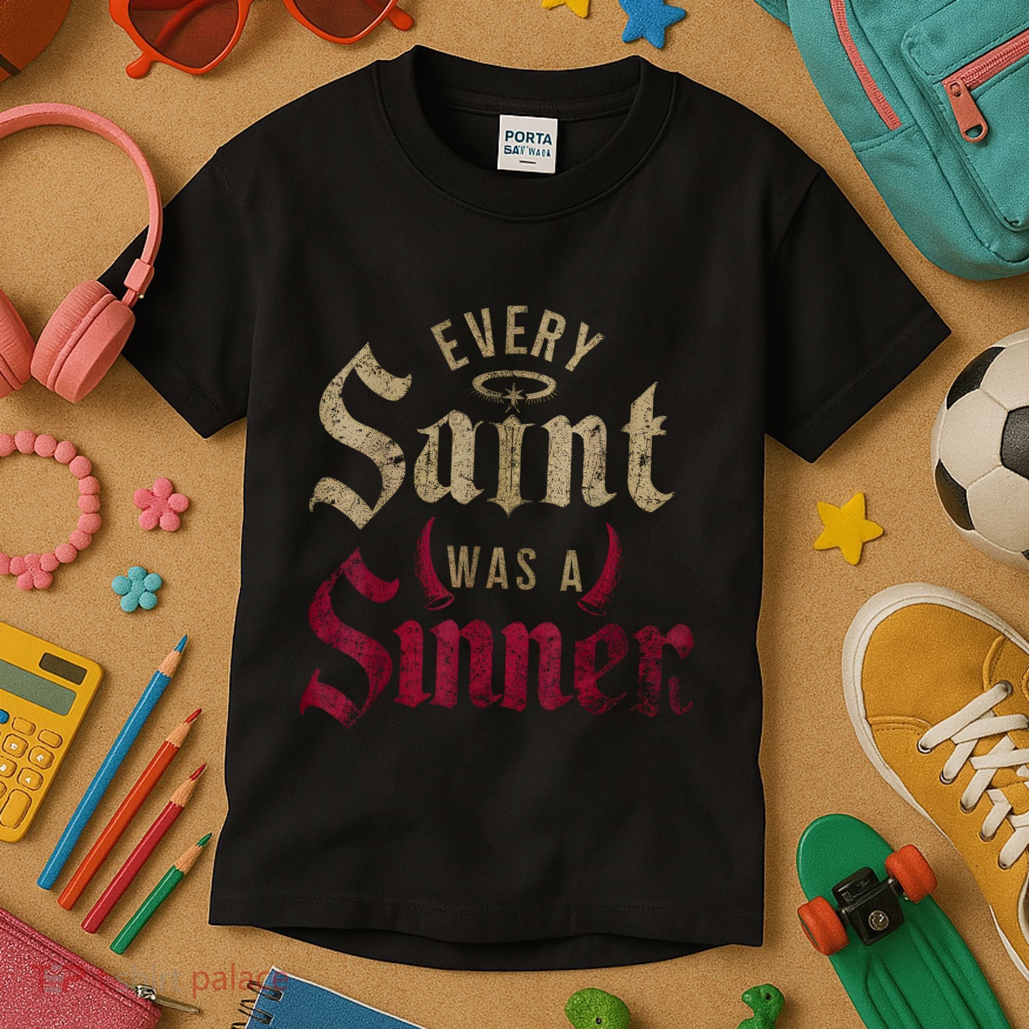 Every Saint Was A Sinner Kids T-Shirt