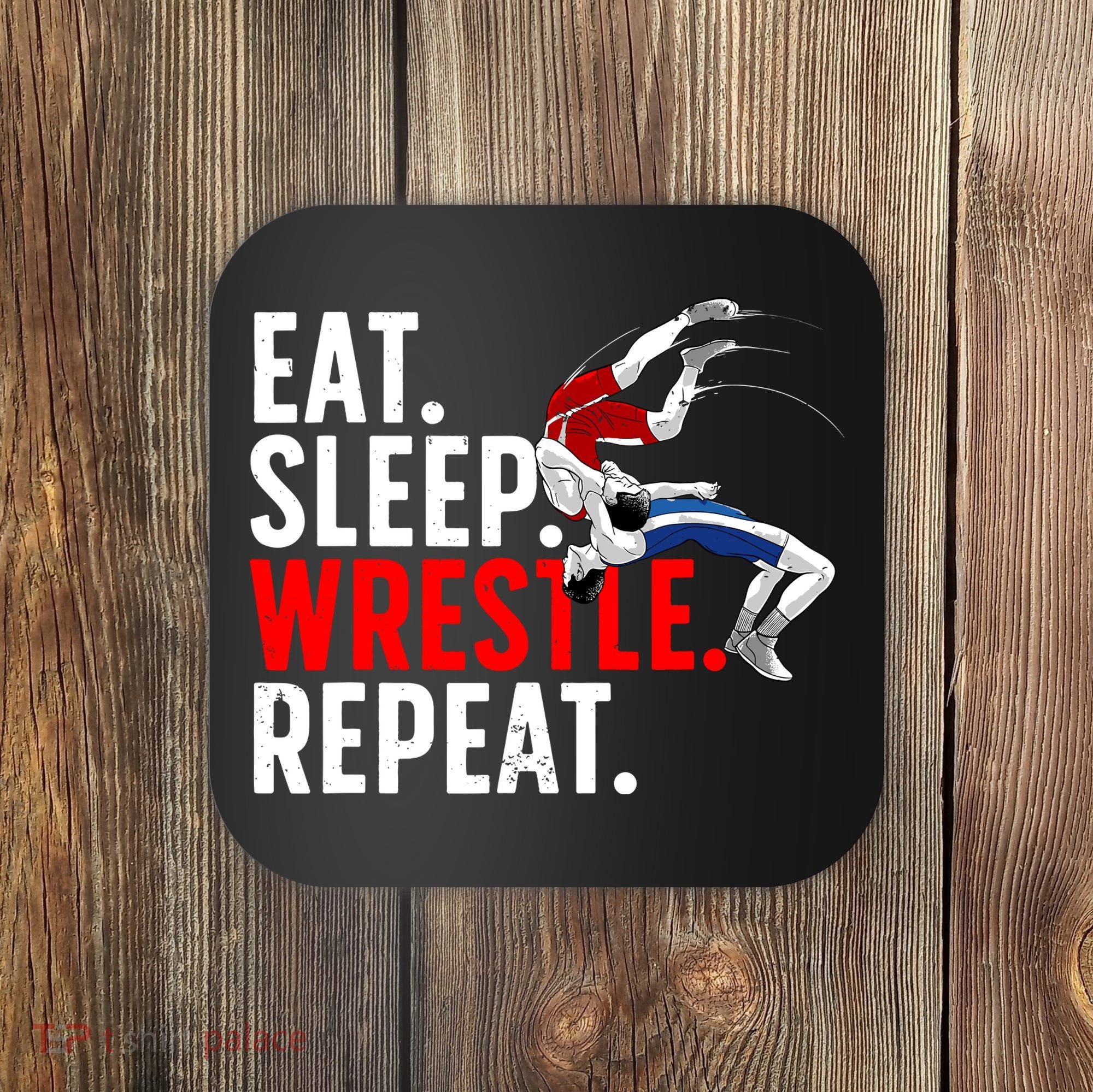 Eat Sleep Wrestle Repeat Coaster