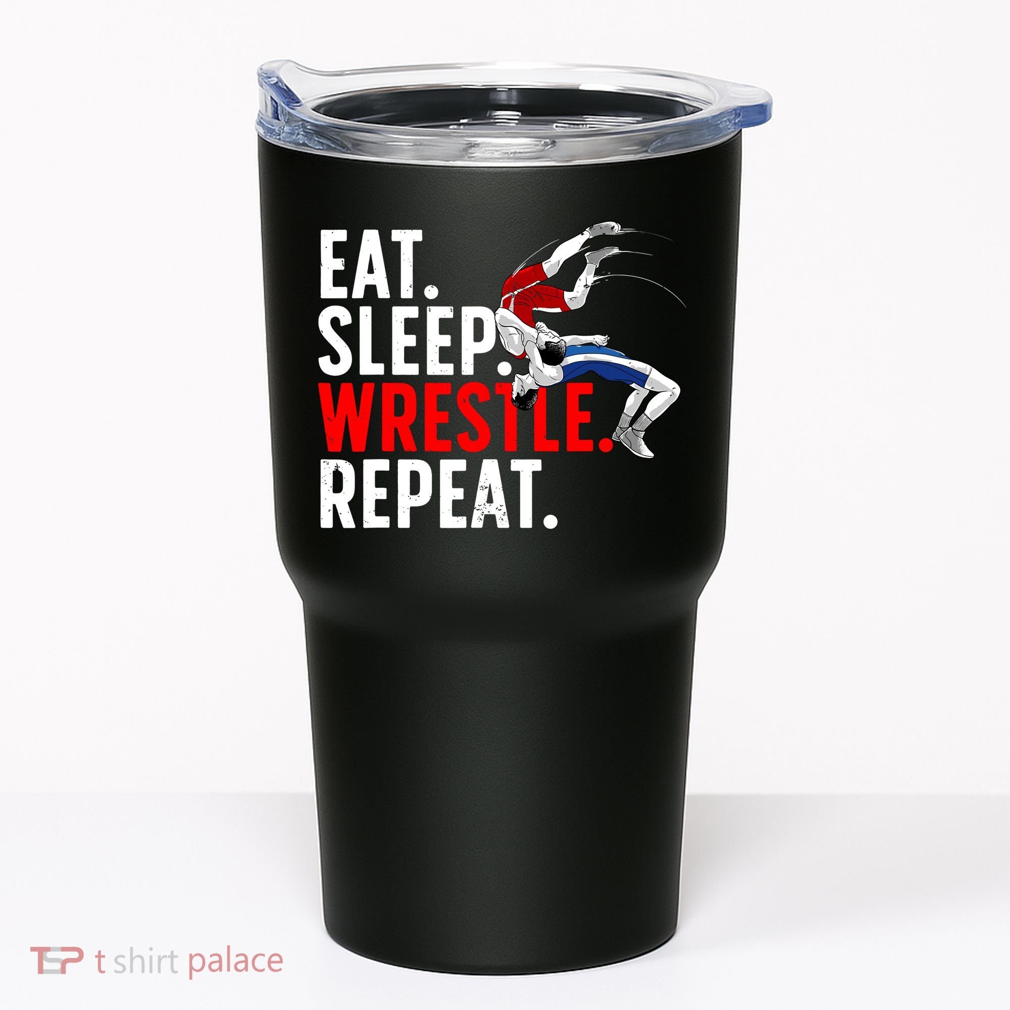 Eat Sleep Wrestle Repeat Tumbler
