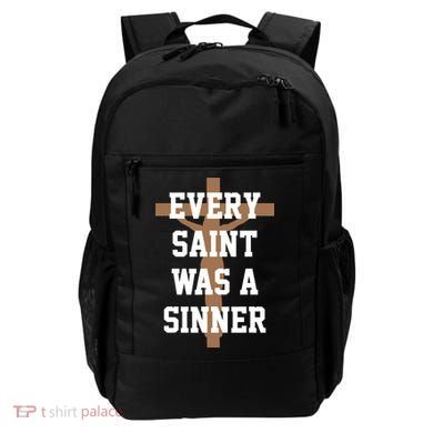 Every Saint Was A Sinner Backpack