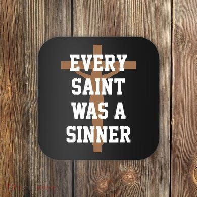 Every Saint Was A Sinner Coaster