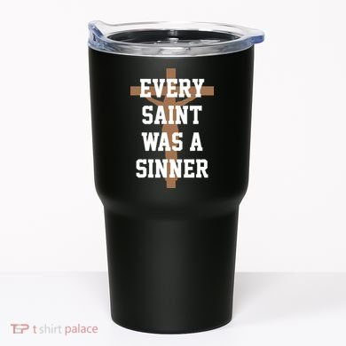 Every Saint Was A Sinner Tumbler