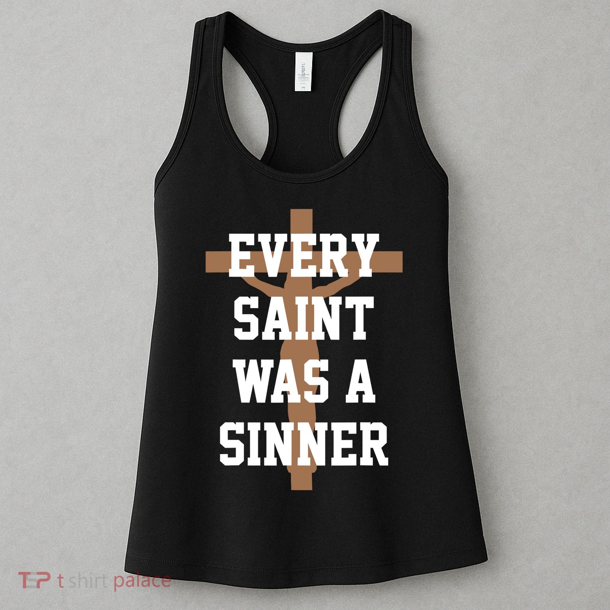 Every Saint Was A Sinner Women's Tank Top