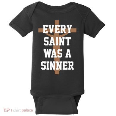 Every Saint Was A Sinner Baby Bodysuit