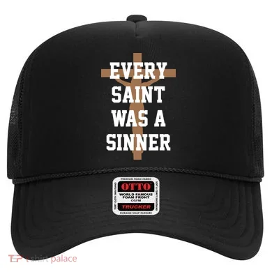 Every Saint Was A Sinner Hat
