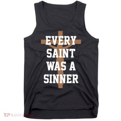 Every Saint Was A Sinner Tank Top