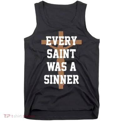 Every Saint Was A Sinner Tank Top