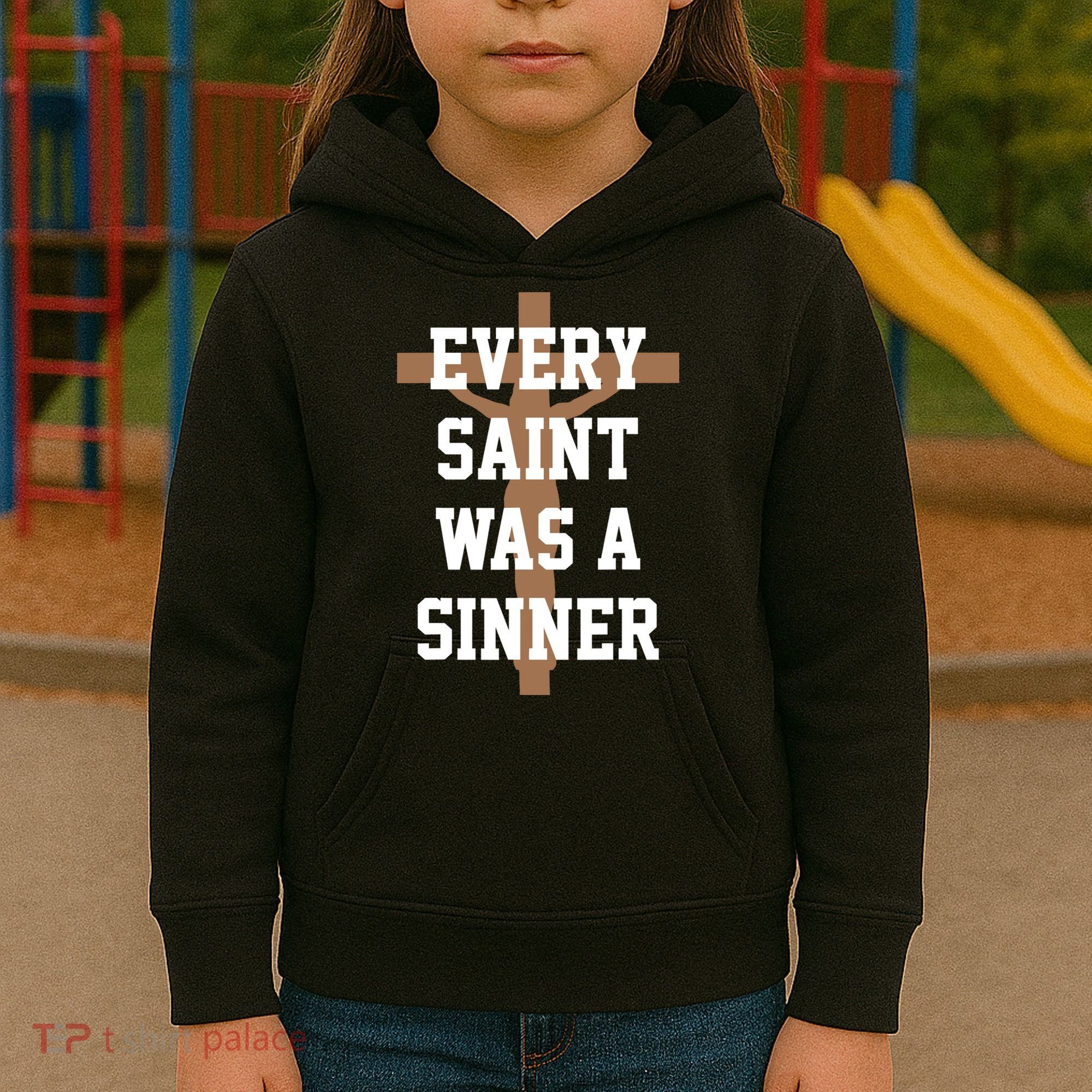 Every Saint Was A Sinner Kids Hoodie
