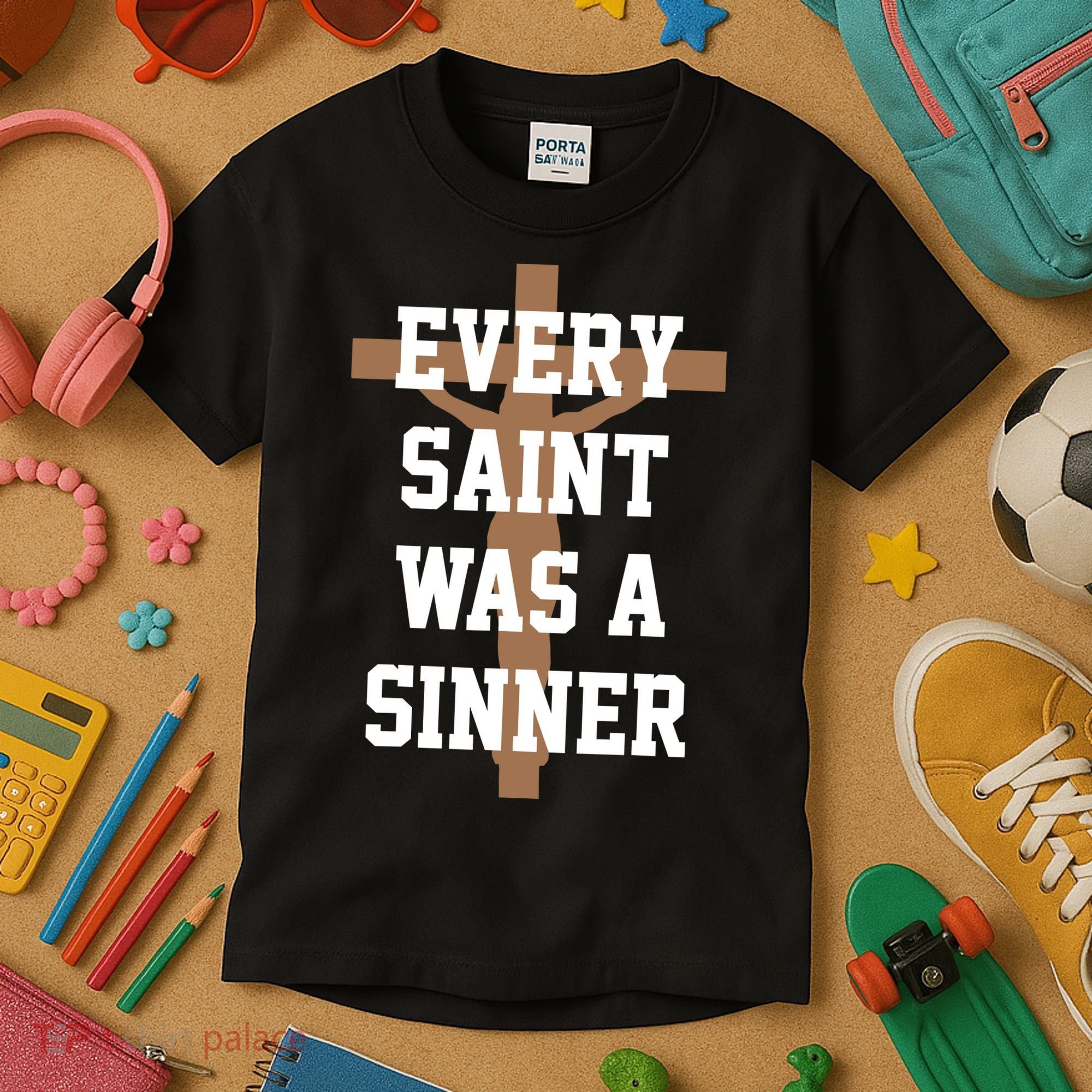 Every Saint Was A Sinner Kids T-Shirt