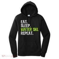 Eat Sleep Water Ski Repeat Skiing Skier Funny Waterski Funny Gift Women's Hoodie thumb 0