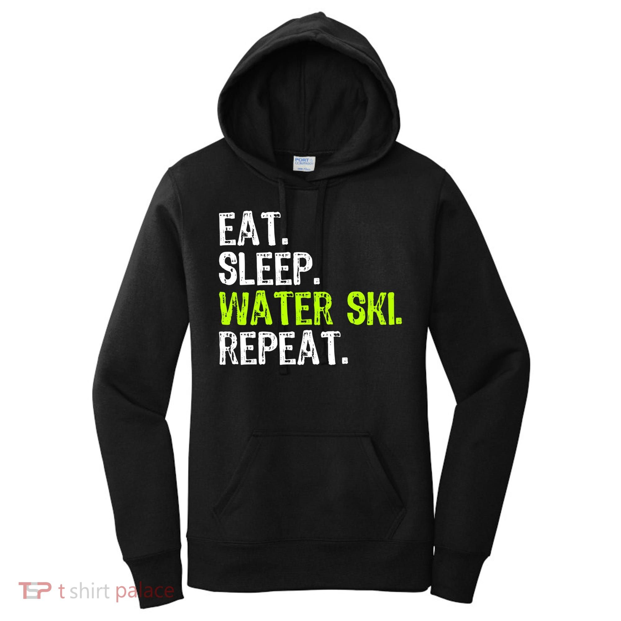 Eat Sleep Water Ski Repeat Skiing Skier Funny Waterski Funny Gift Women's Hoodie
