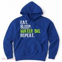 Eat Sleep Water Ski Repeat Skiing Skier Funny Waterski Funny Gift Hoodie thumb 0