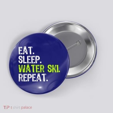 Eat Sleep Water Ski Repeat Skiing Skier Funny Waterski Funny Gift Button