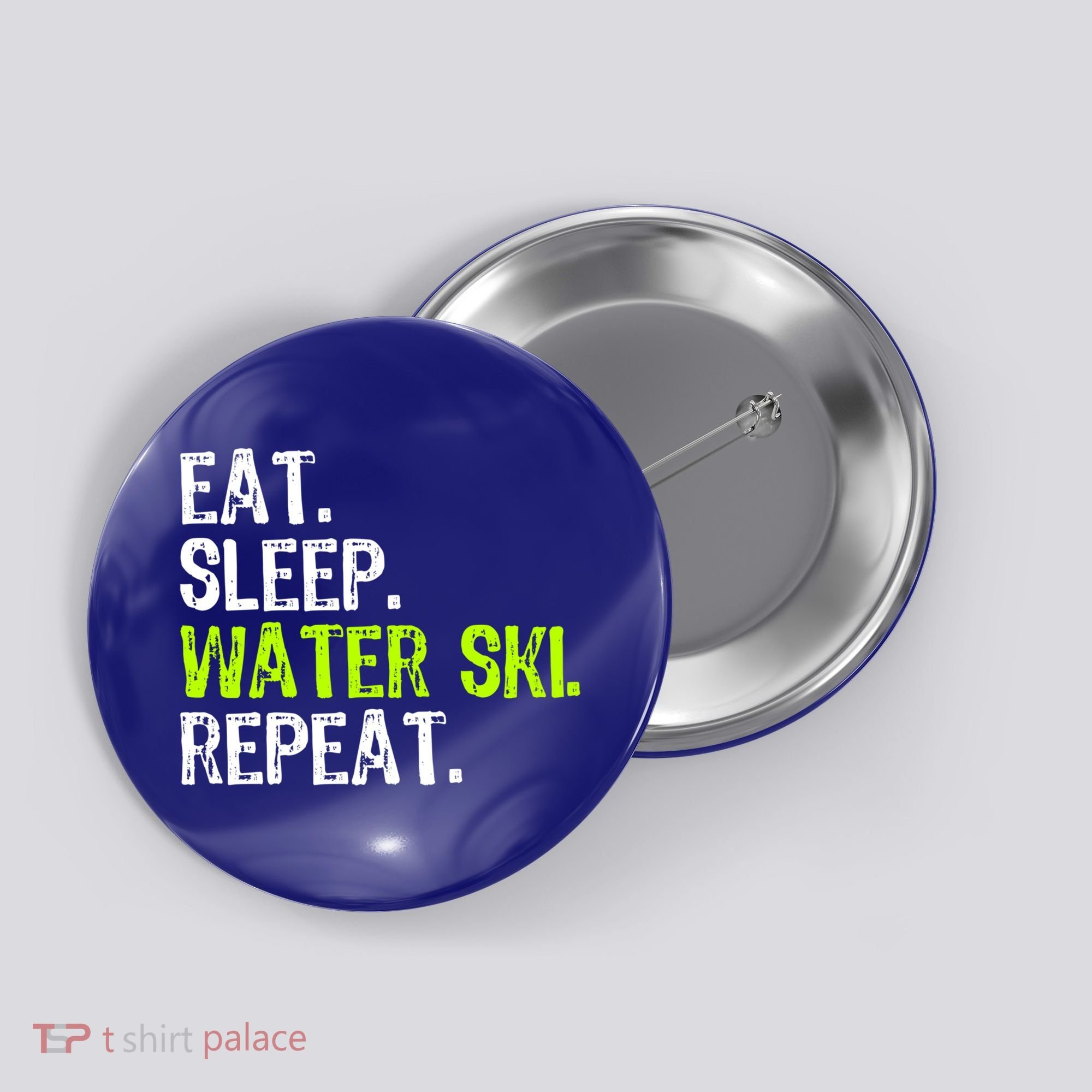 Eat Sleep Water Ski Repeat Skiing Skier Funny Waterski Funny Gift Button