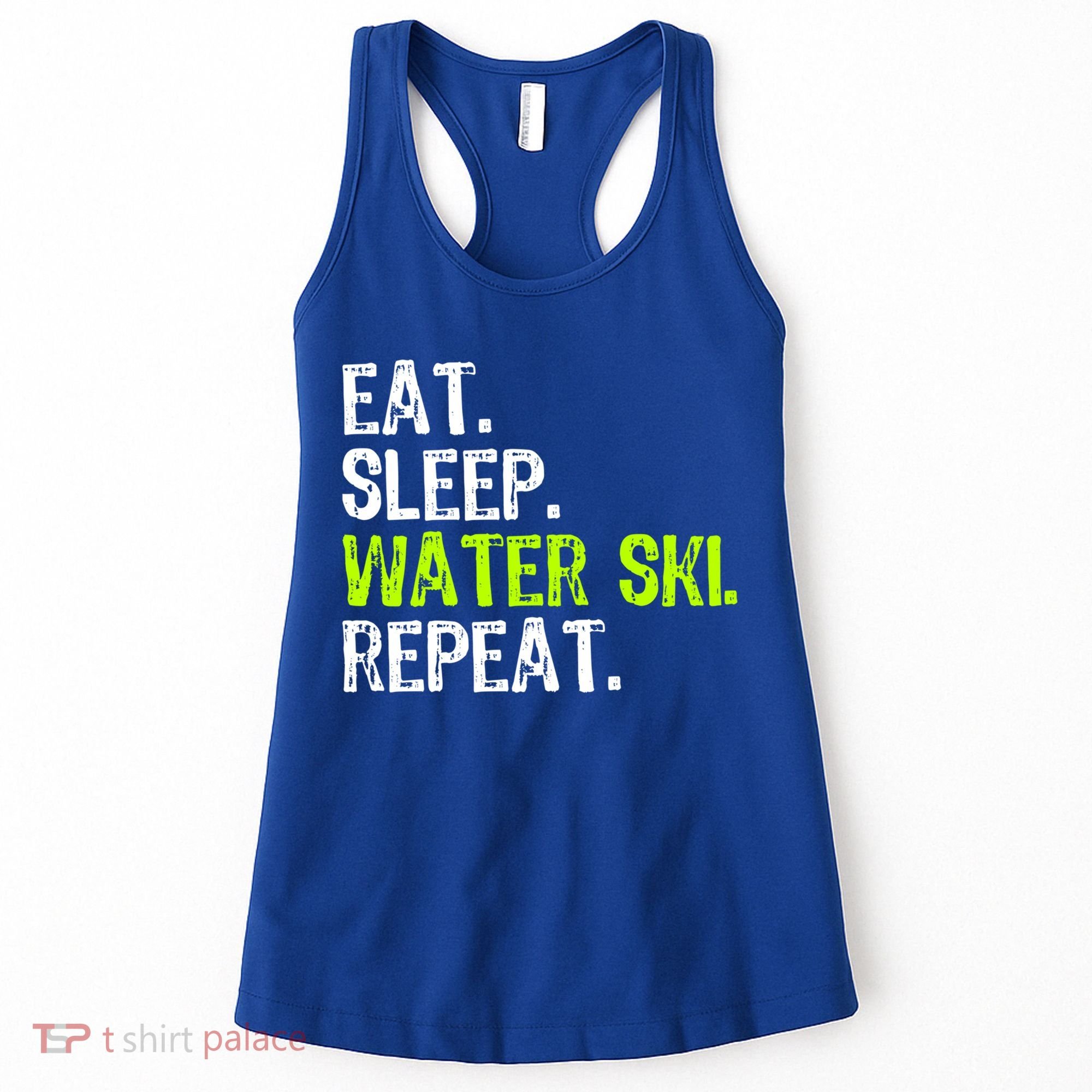 Eat Sleep Water Ski Repeat Skiing Skier Funny Waterski Funny Gift Women's Tank Top