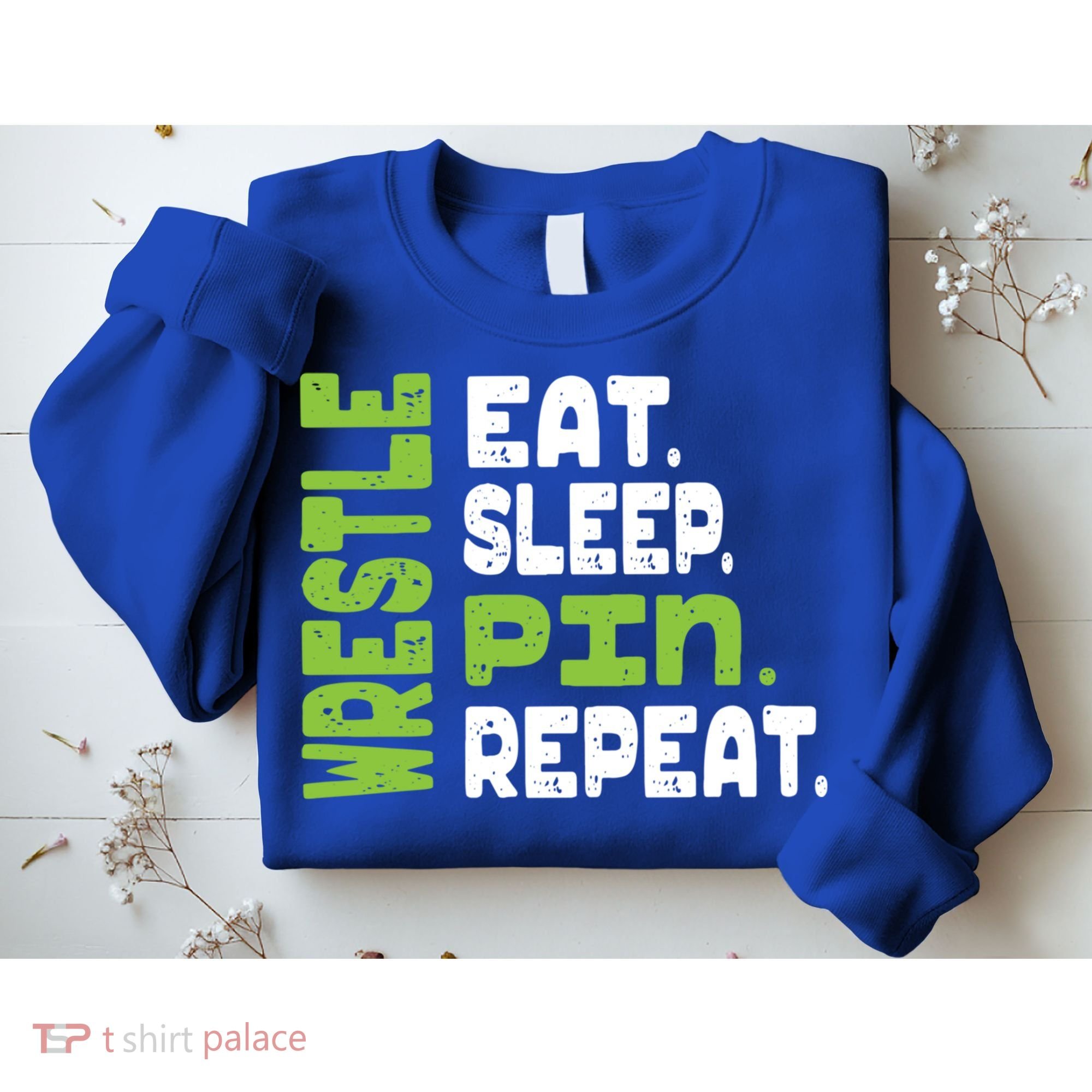 Eat Sleep Wrestle Repeat Wrestling Warm Up Gift Sweatshirt