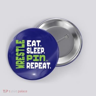 Eat Sleep Wrestle Repeat Wrestling Warm Up Gift Button