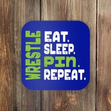 Eat Sleep Wrestle Repeat Wrestling Warm Up Gift Coaster