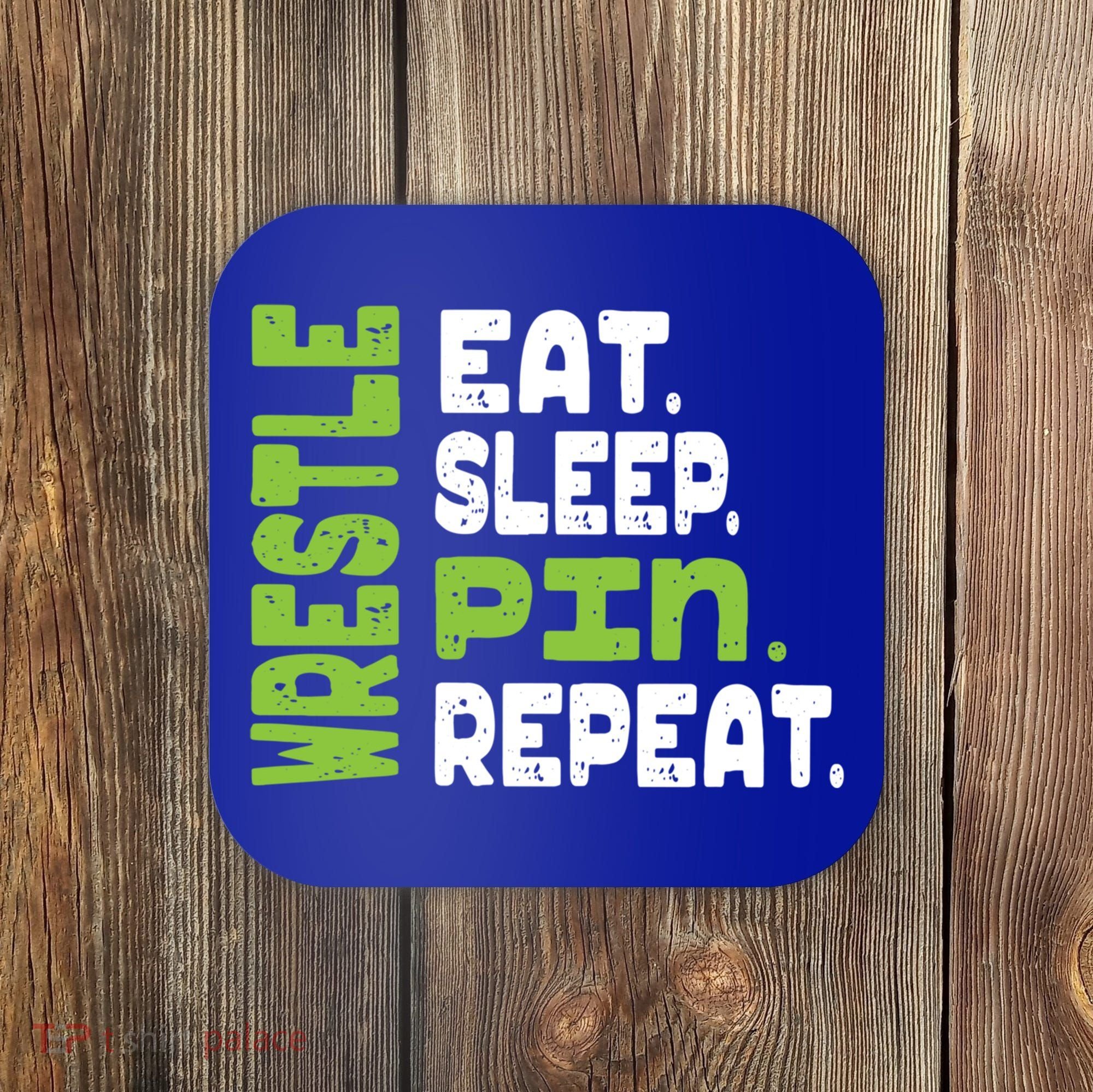 Eat Sleep Wrestle Repeat Wrestling Warm Up Gift Coaster