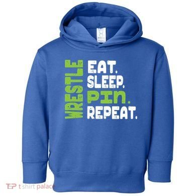 Eat Sleep Wrestle Repeat Wrestling Warm Up Gift Toddler Hoodie
