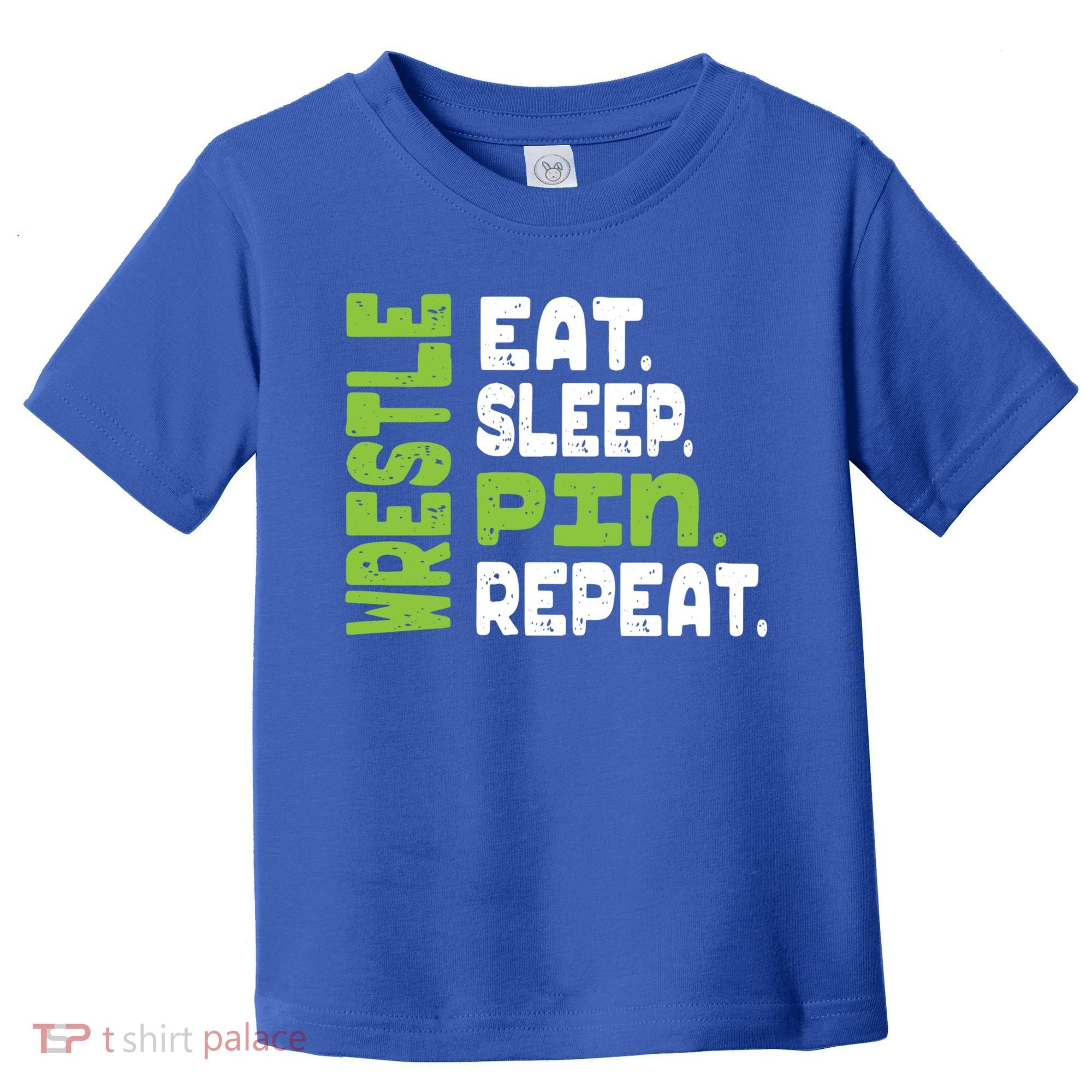 Eat Sleep Wrestle Repeat Wrestling Warm Up Gift Toddler T-Shirt