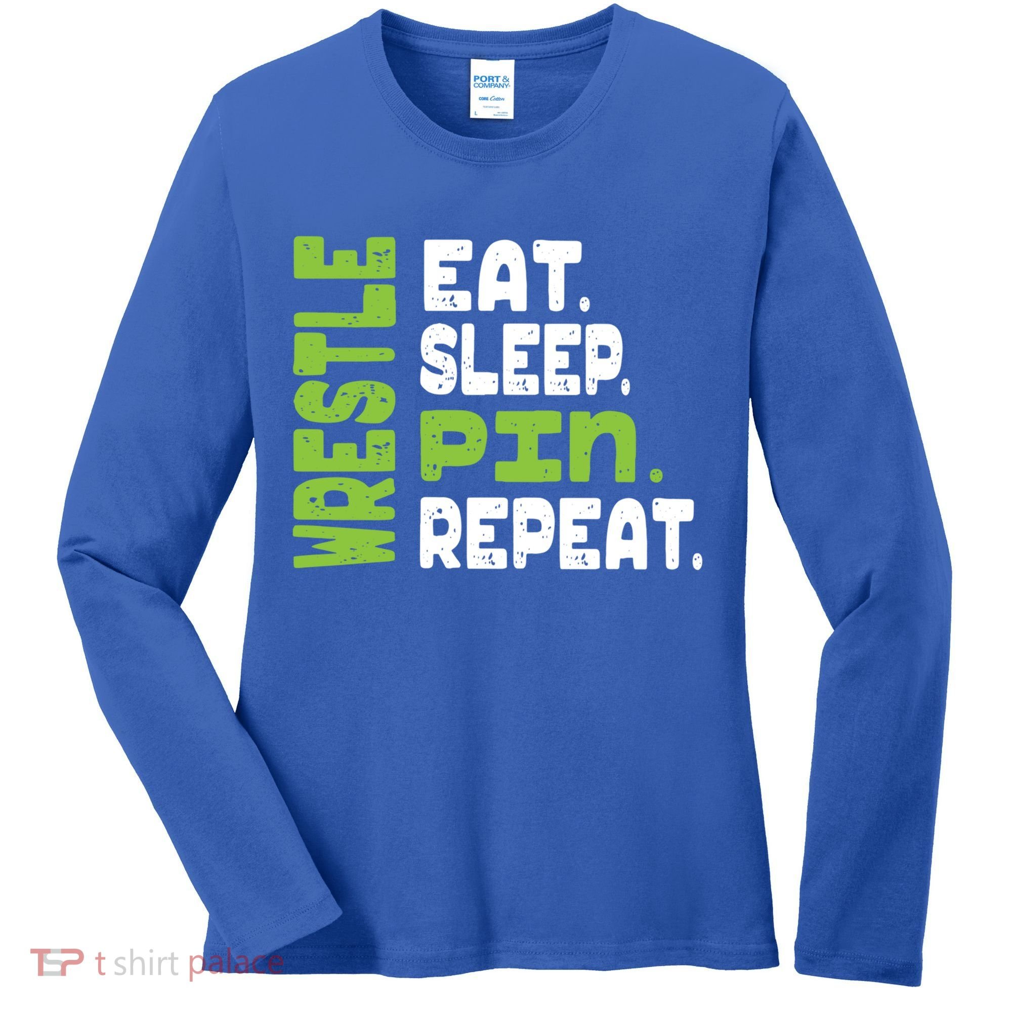 Eat Sleep Wrestle Repeat Wrestling Warm Up Gift Women's Long Sleeve Shirt