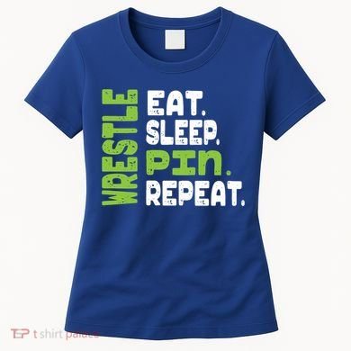 Eat Sleep Wrestle Repeat Wrestling Warm Up Gift Women's T-Shirt