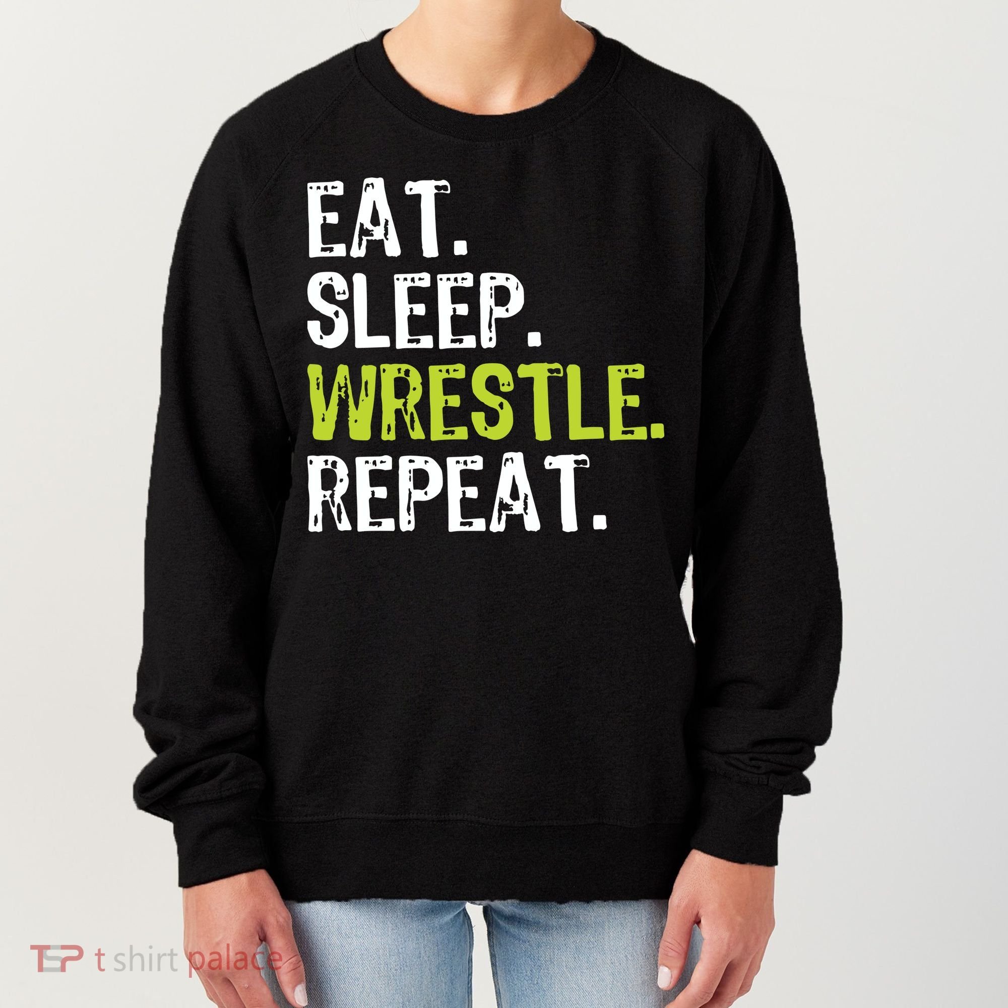 Eat Sleep Wrestle Repeat Wrestling Wrestler Funny Women's Sweatshirt