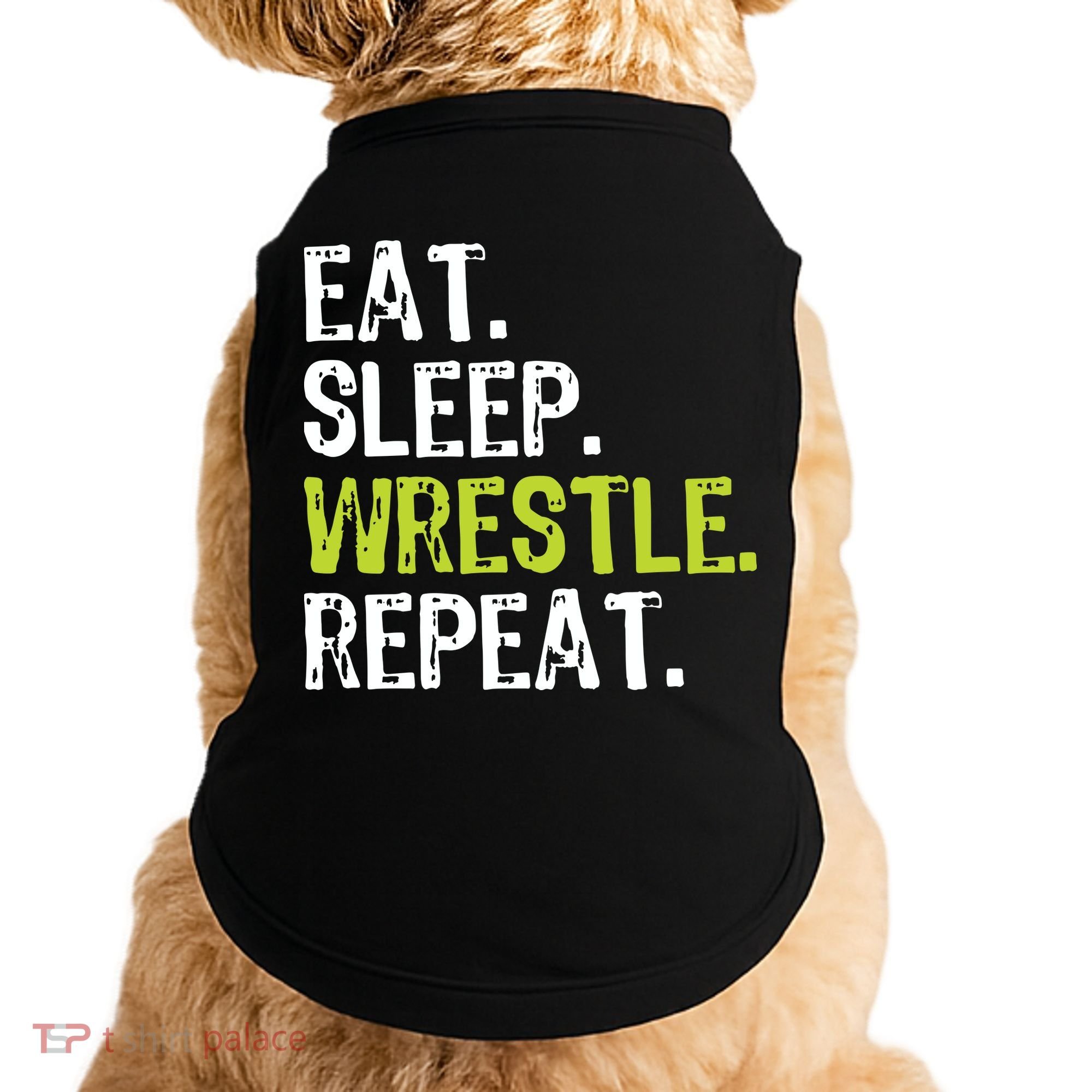 Eat Sleep Wrestle Repeat Wrestling Wrestler Funny Doggie Tank