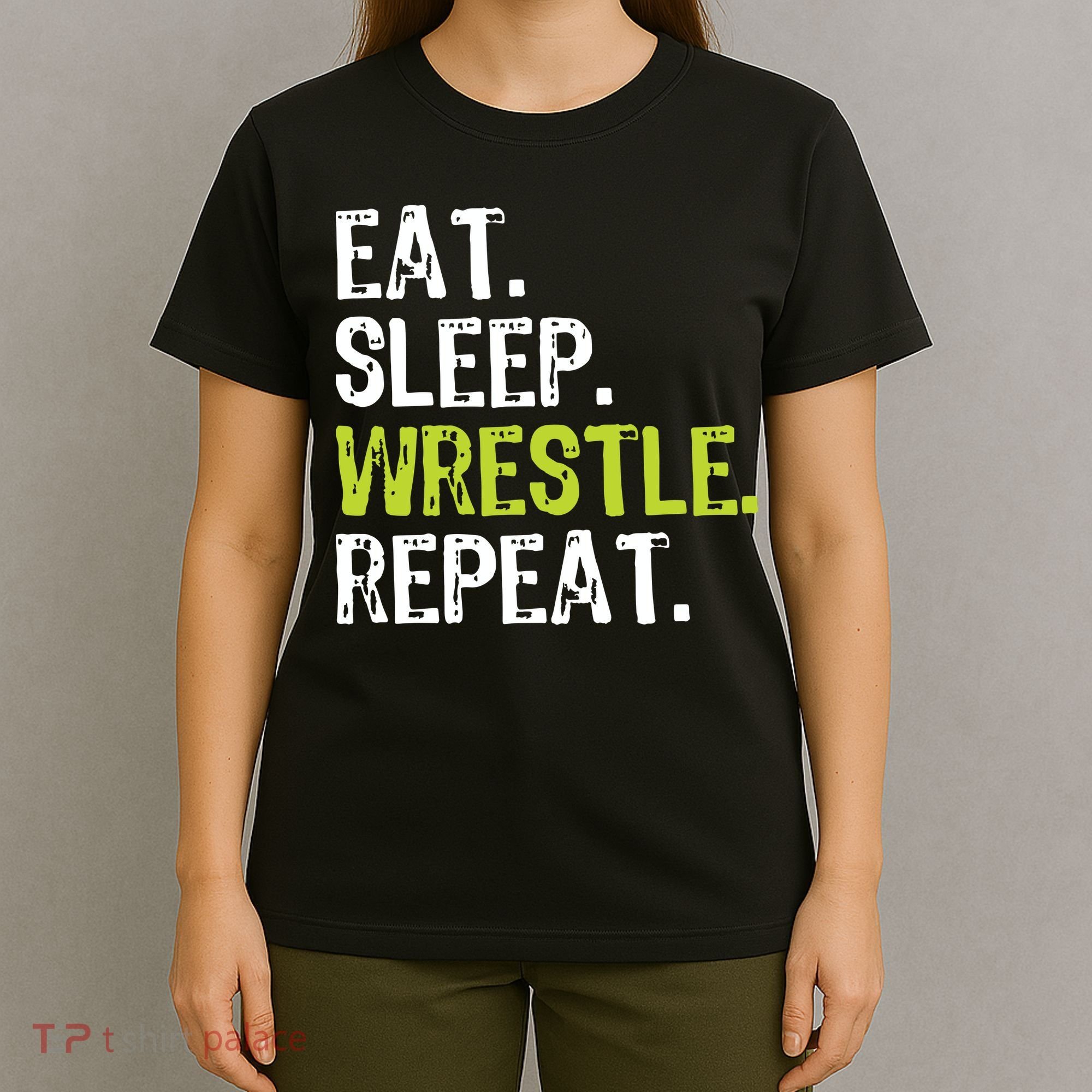 Eat Sleep Wrestle Repeat Wrestling Wrestler Funny T-Shirt