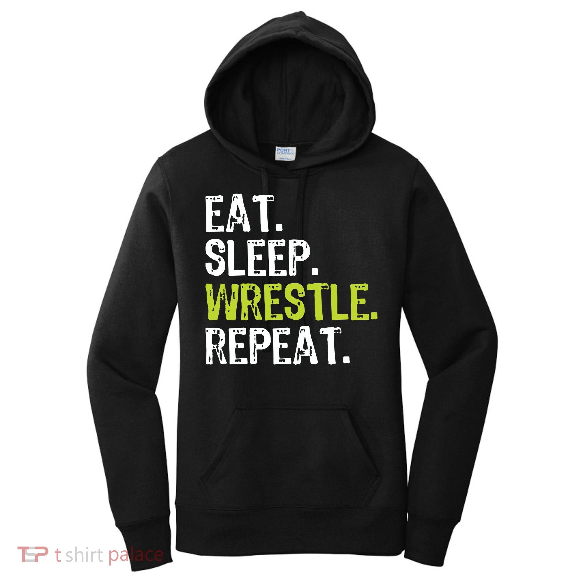 Eat Sleep Wrestle Repeat Wrestling Wrestler Funny Women's Hoodie