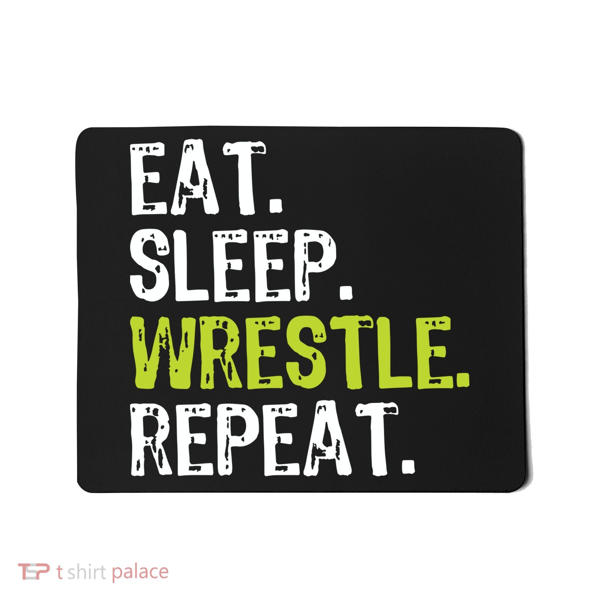 Eat Sleep Wrestle Repeat Wrestling Wrestler Funny Mousepad