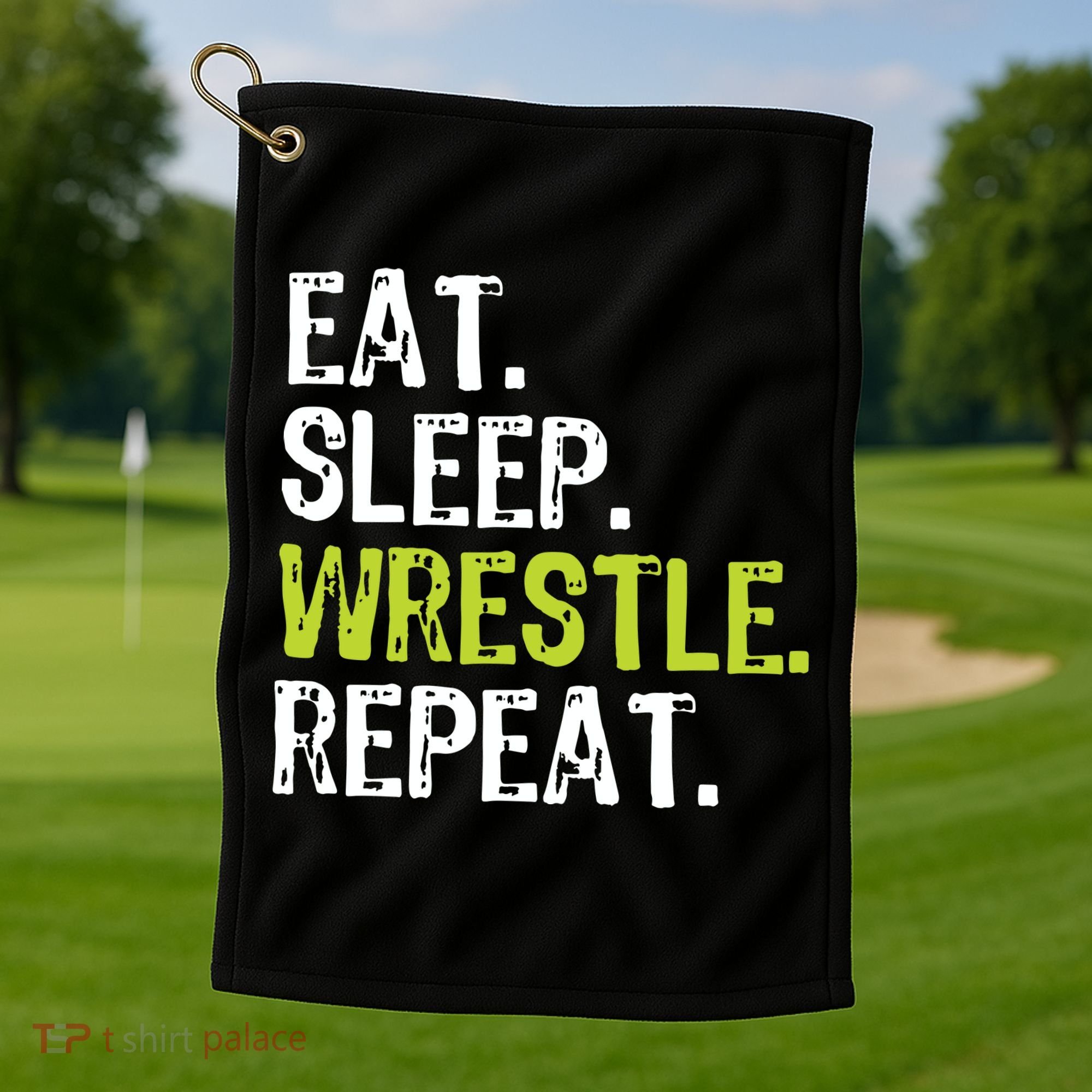 Eat Sleep Wrestle Repeat Wrestling Wrestler Funny Golf Towel