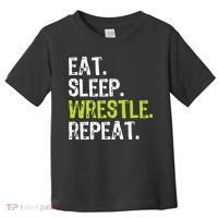 Eat Sleep Wrestle Repeat Wrestling Wrestler Funny Toddler T-Shirt thumb 0