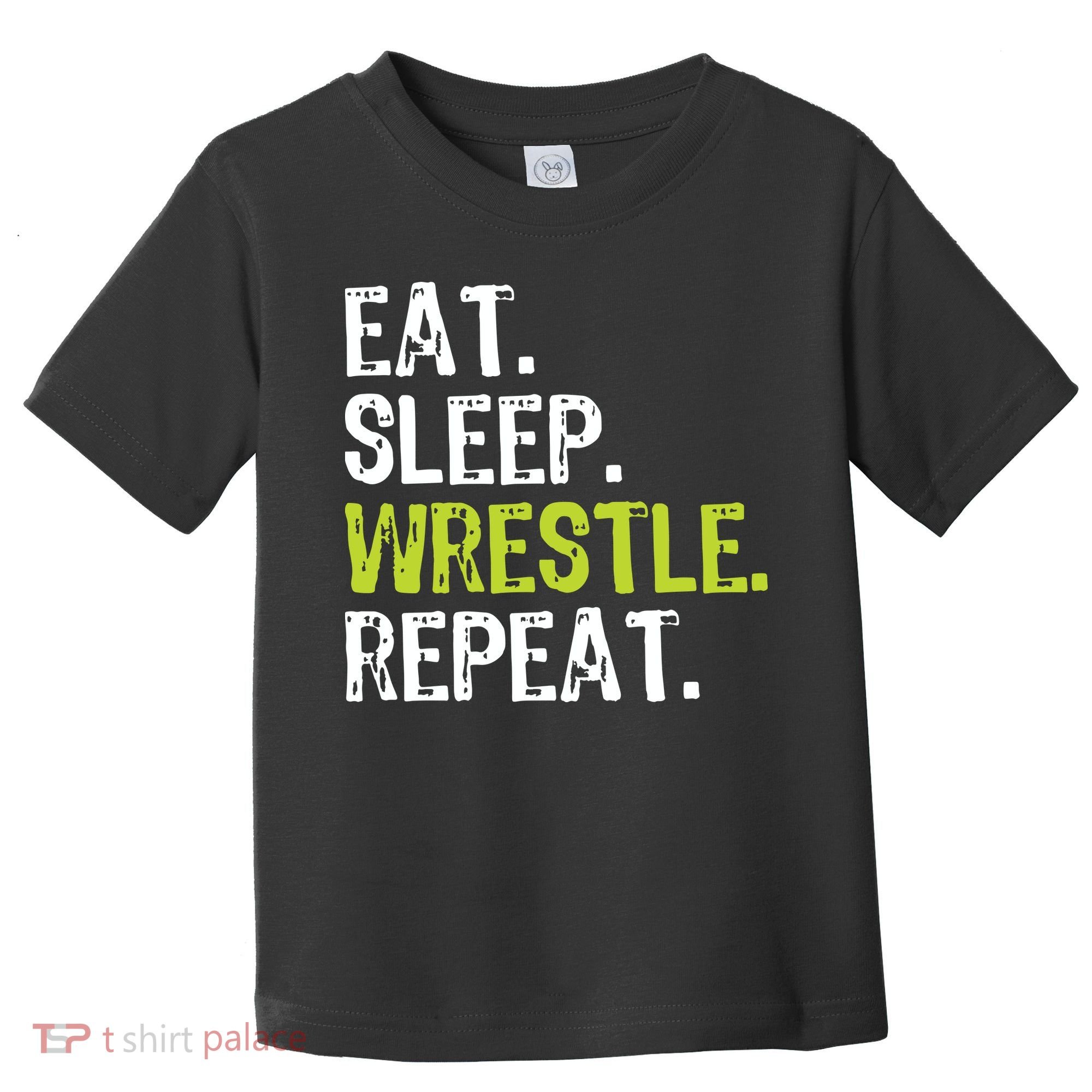 Eat Sleep Wrestle Repeat Wrestling Wrestler Funny Toddler T-Shirt