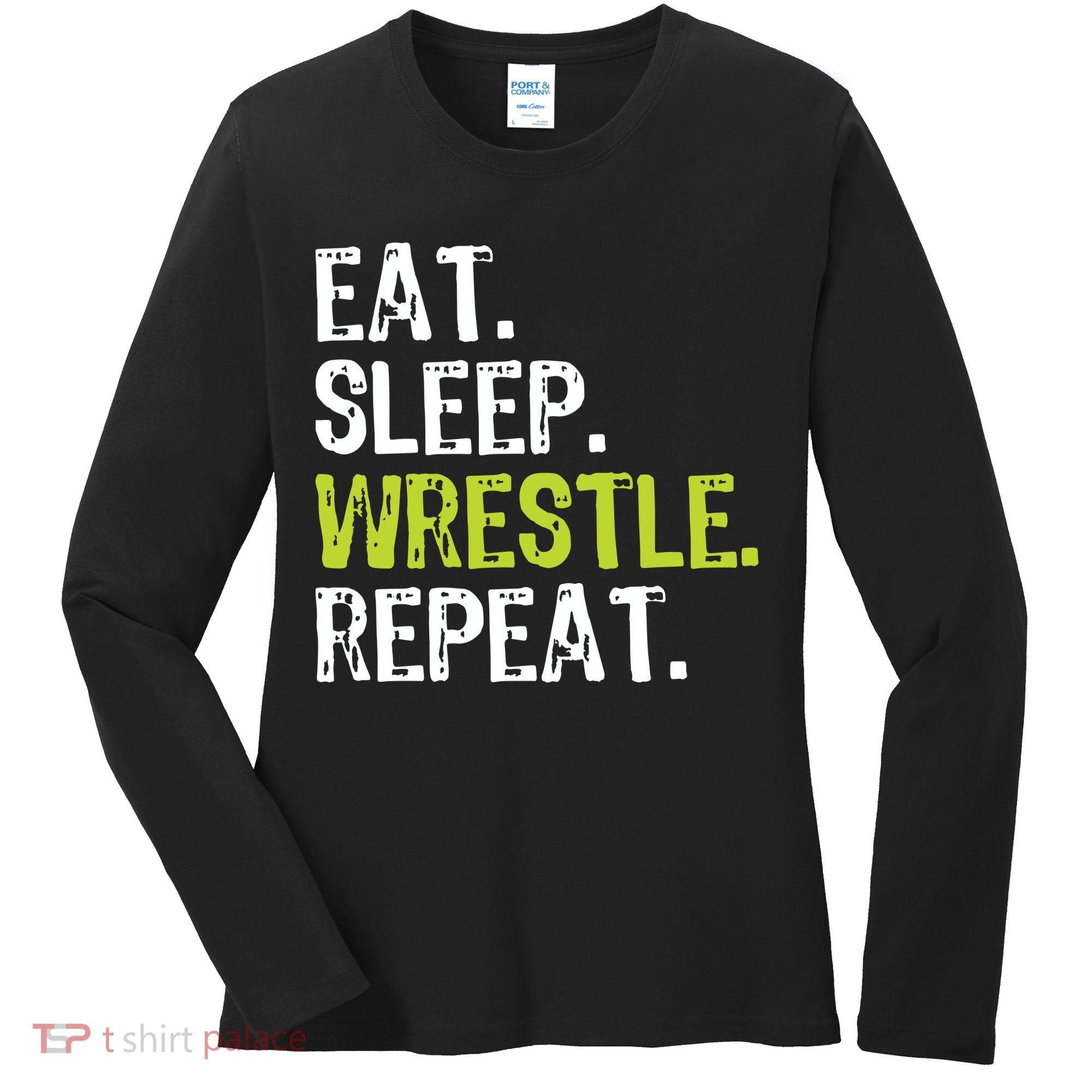 Eat Sleep Wrestle Repeat Wrestling Wrestler Funny Women's Long Sleeve Shirt