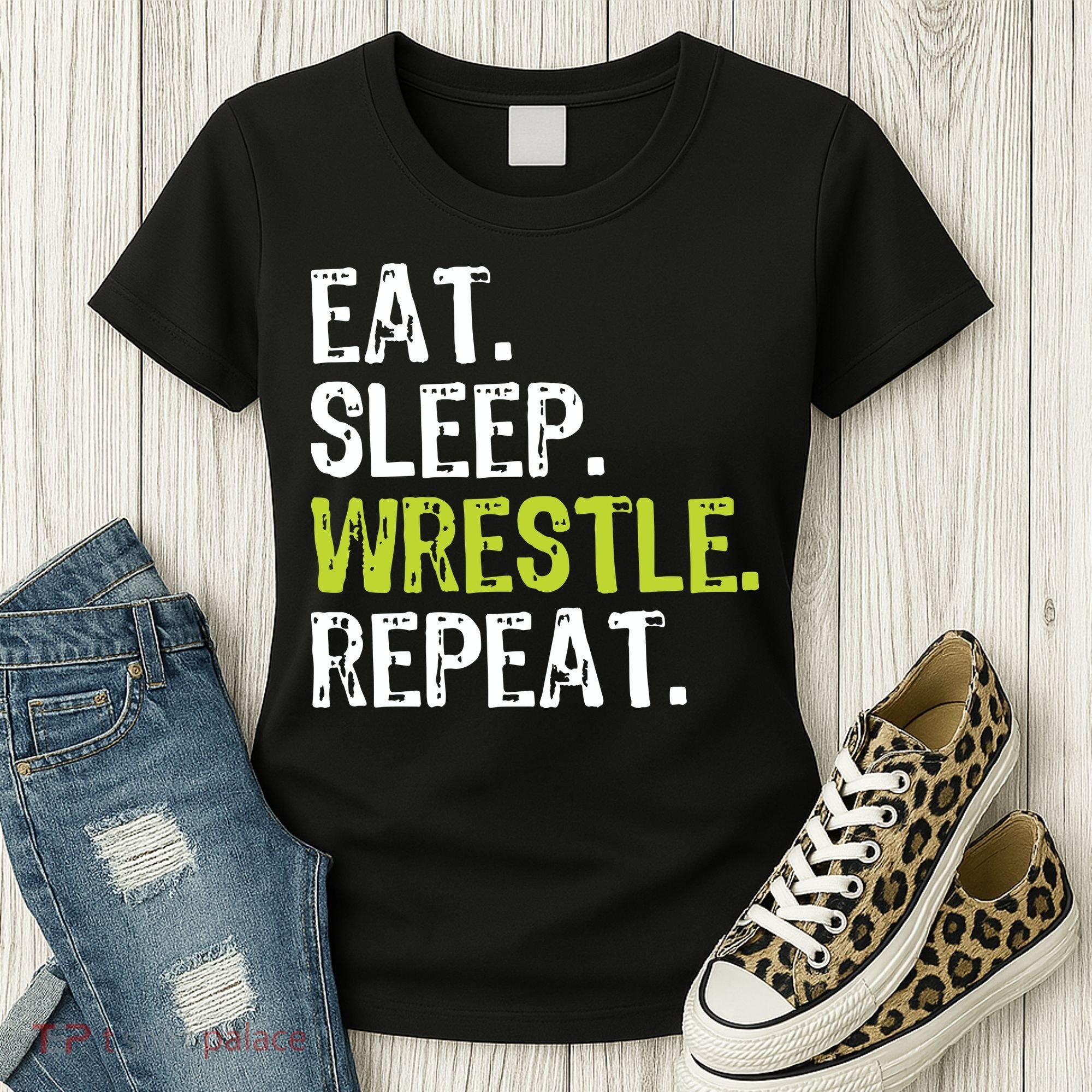 Eat Sleep Wrestle Repeat Wrestling Wrestler Funny Women's T-Shirt