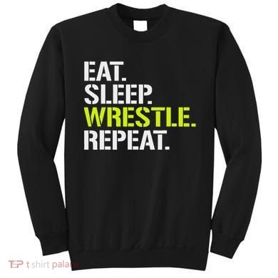 Eat Sleep Wrestle Repeat Cool Wrestling Sweatshirt