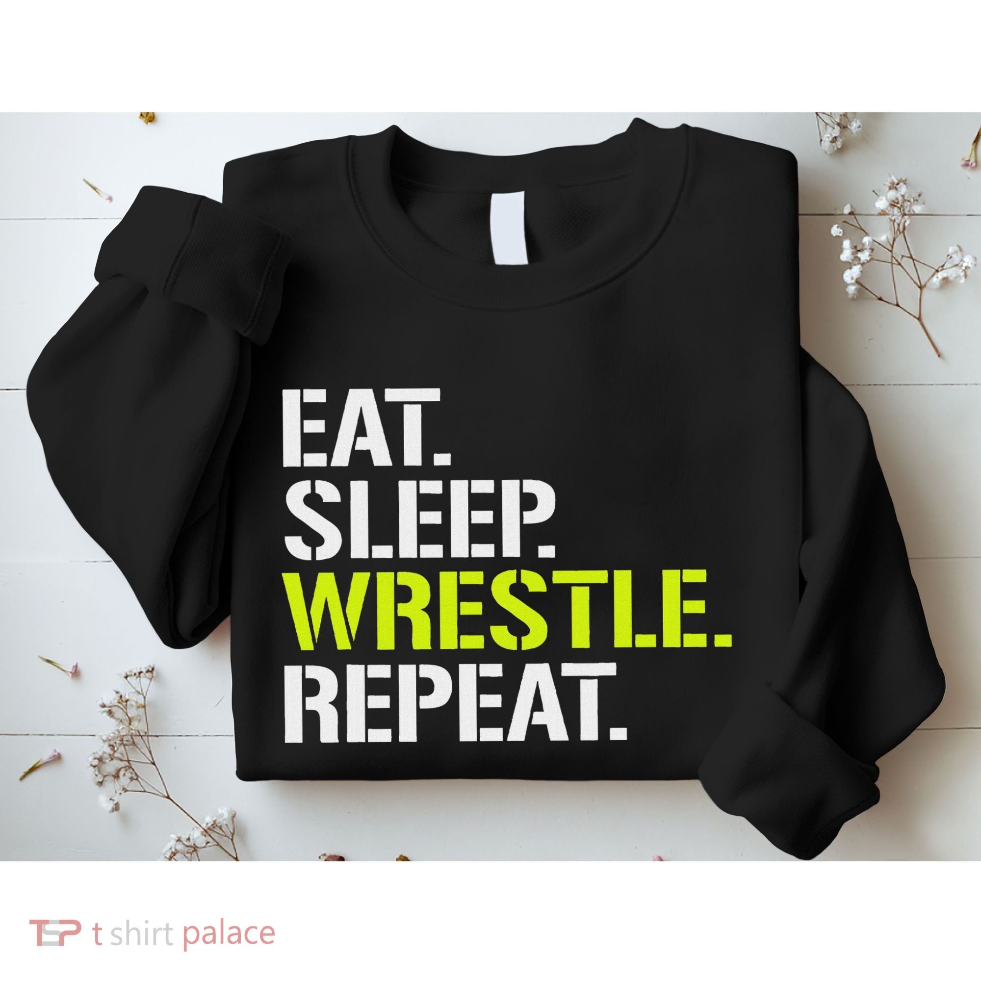 Eat Sleep Wrestle Repeat Cool Wrestling Sweatshirt