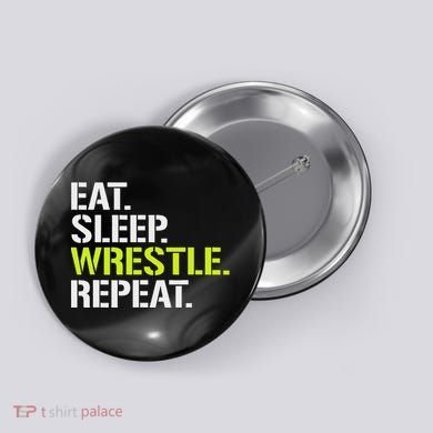 Eat Sleep Wrestle Repeat Cool Wrestling Button
