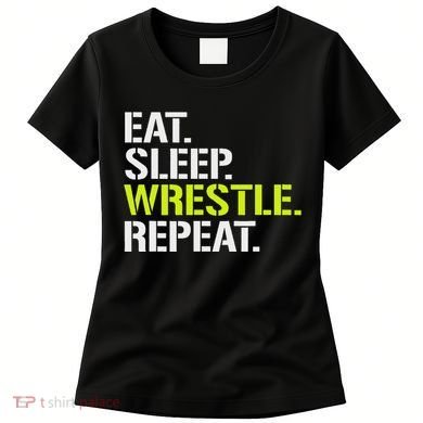 Eat Sleep Wrestle Repeat Cool Wrestling Women's T-Shirt