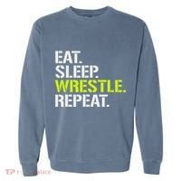 Eat Sleep Wrestle Repeat Cool Wrestling Garment-Dyed Sweatshirt thumb 0